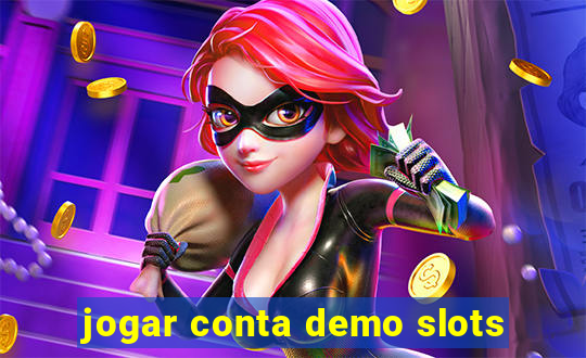 jogar conta demo slots